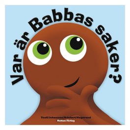 Babblarna - Var är Babbas saker - Bok inbunden