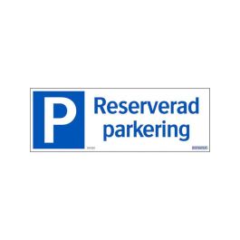 Skylt Reserverad parkering 297x105mm