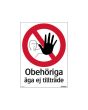 Skylt Obehöriga äga ej tillträde 210x297
