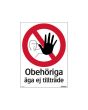 Skylt Obehöriga äga ej tillträde 210x297