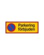 Skylt Parkering förbjuden 594x210 mm alu