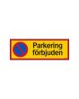Skylt Parkering förbjuden 594x210 mm alu